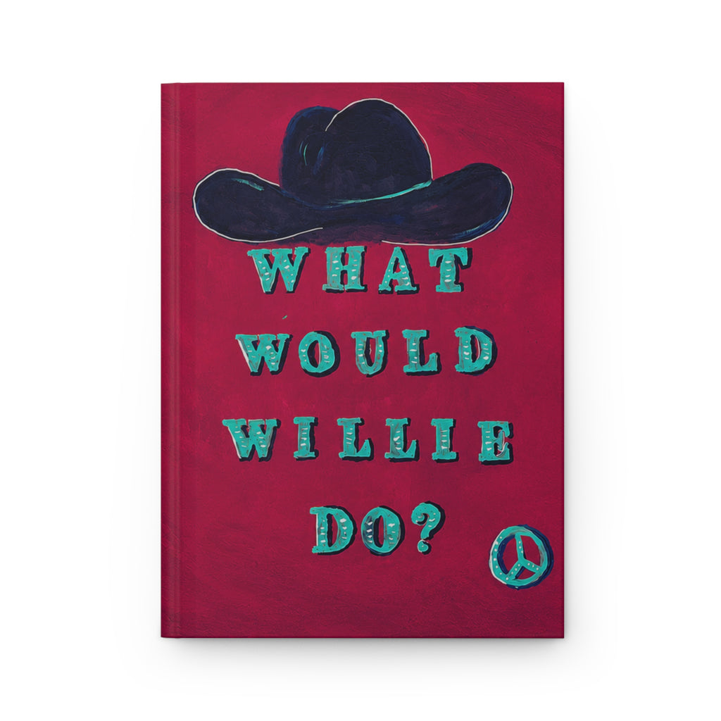 Hardcover Journal — 'What Would Willie Do?' Cowboy Hat Original Art Inspirational Lined Notebook