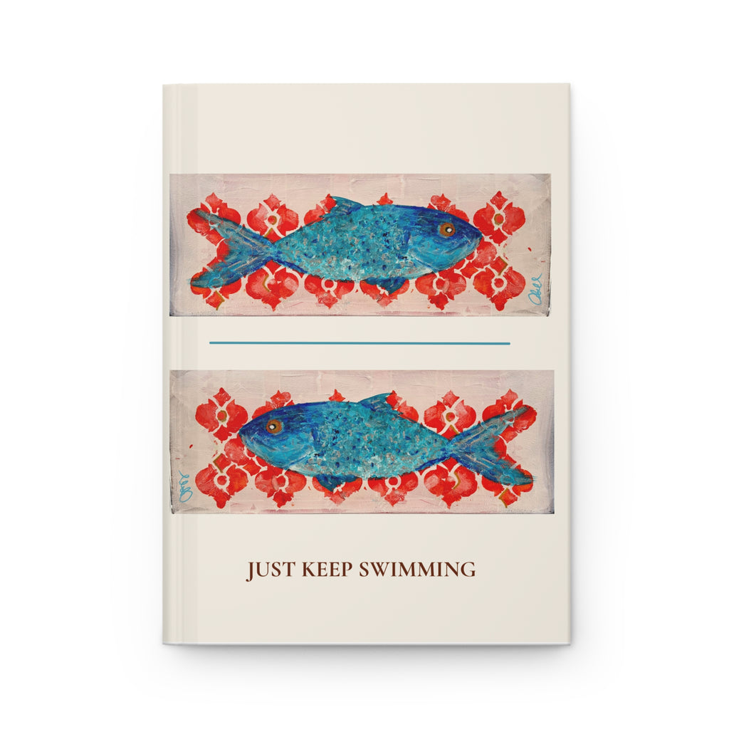Just Keep Swimming Hardcover Journal — Inspirational Lined Notebook with Original Blue Fish Art