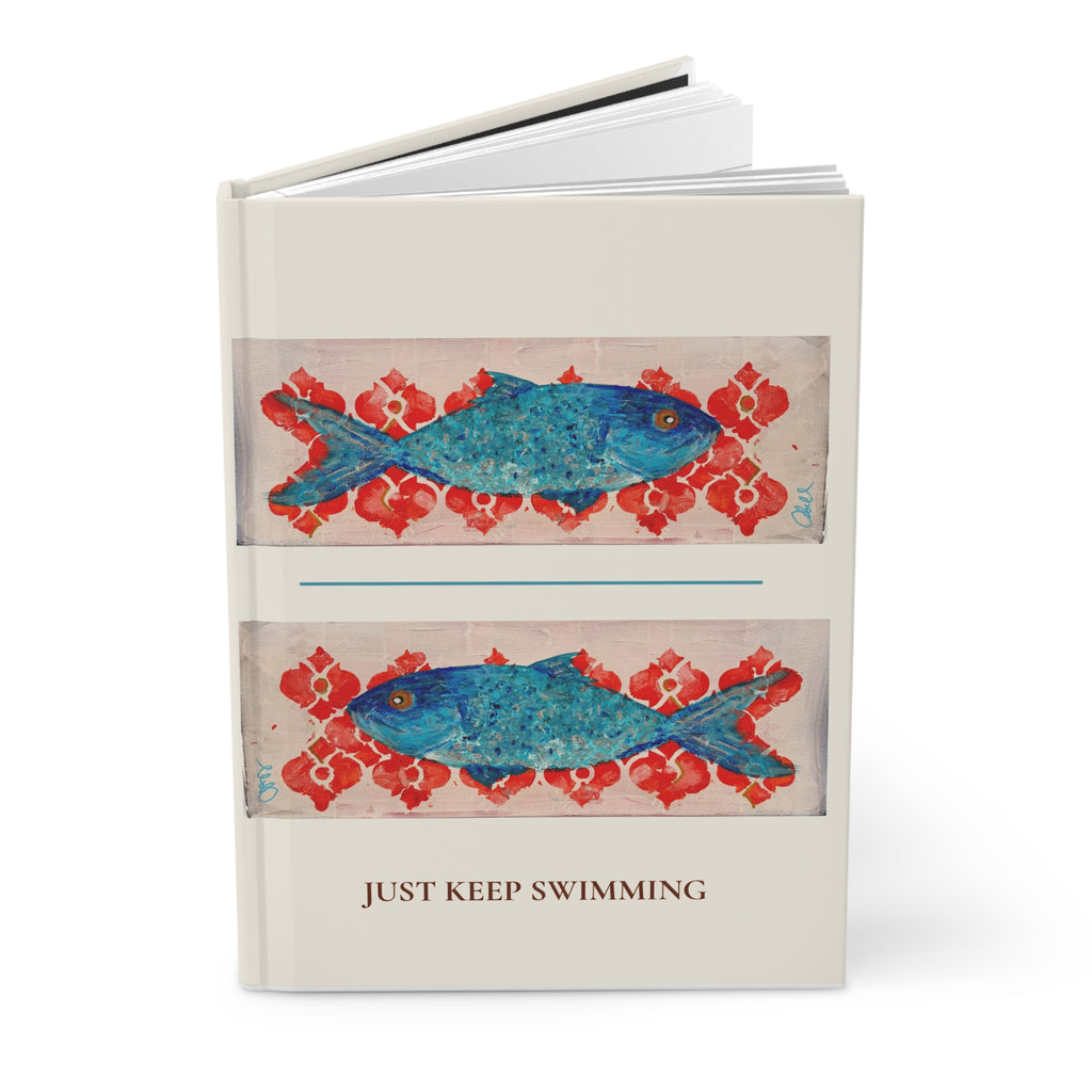 Just Keep Swimming Hardcover Journal — Inspirational Lined Notebook with Original Blue Fish Art