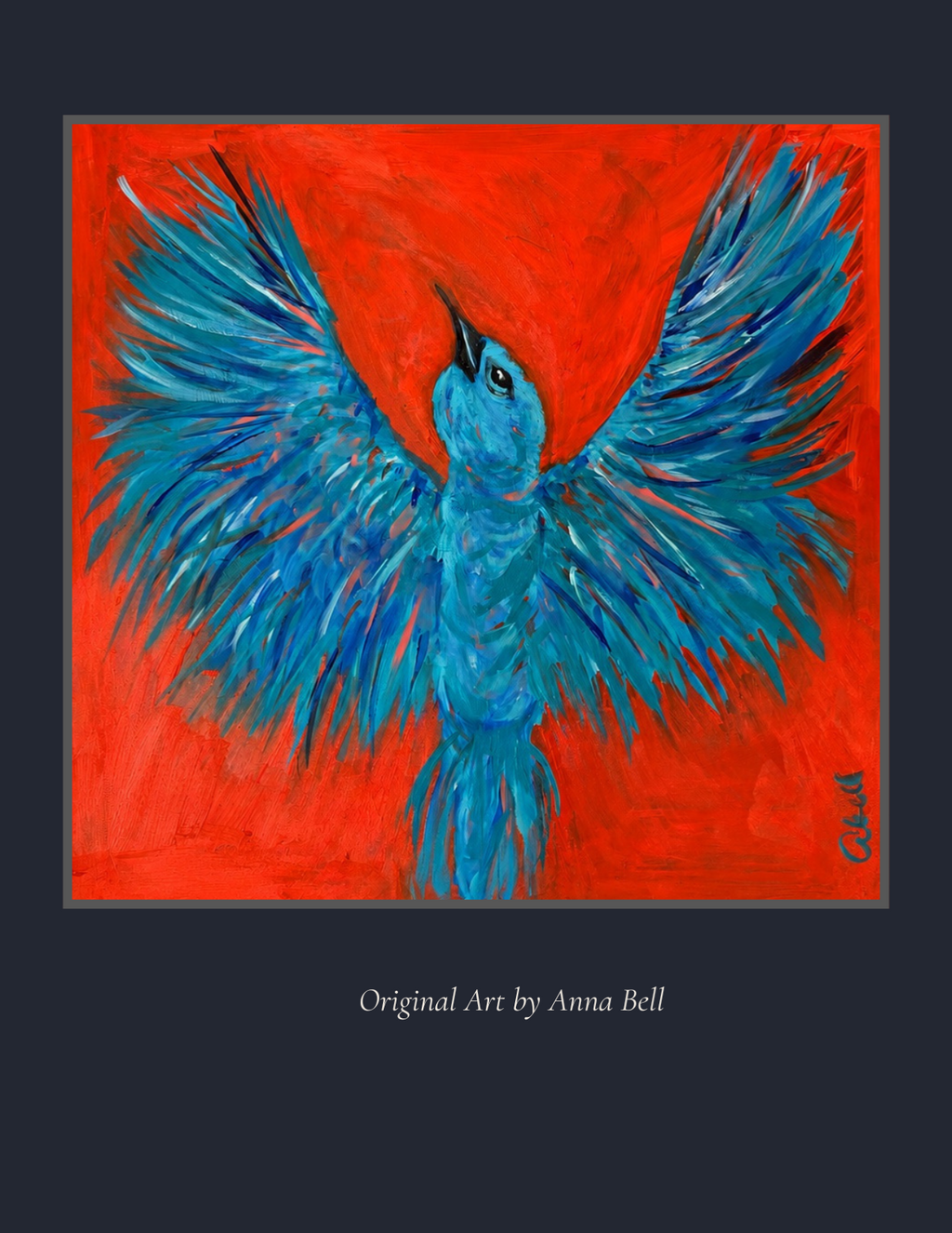 An original art print featuring a vibrant blue bird in flight against a bold red background, presented on a dark charcoal gray backdrop with text reading 'Original Art by Anna Bell' on the right.